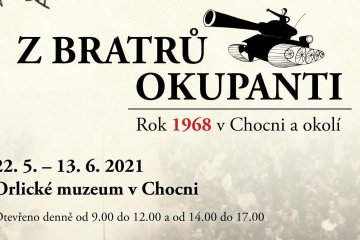 Výstava Z bratrů okupanti. Rok 1968 v Chocni a okolí
